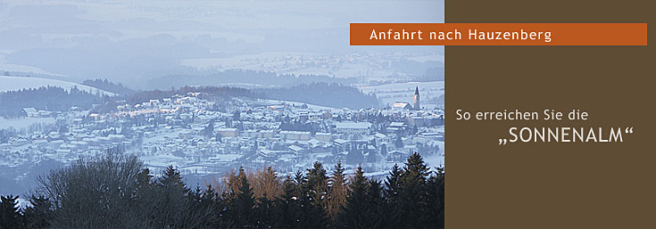 Anfahrt nach Hauzenberg im Bayerischen Wald